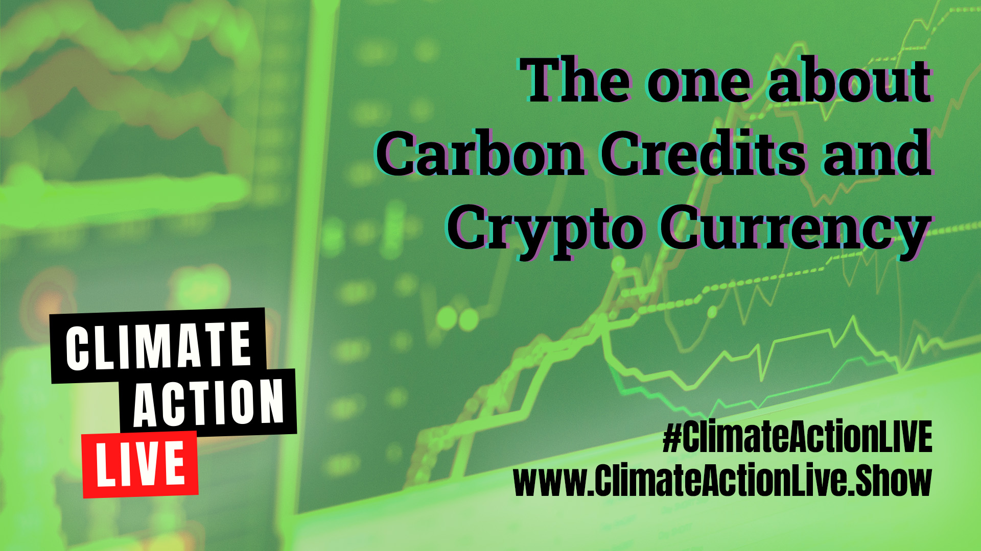 The one about Carbon Credits and Crypto Currency